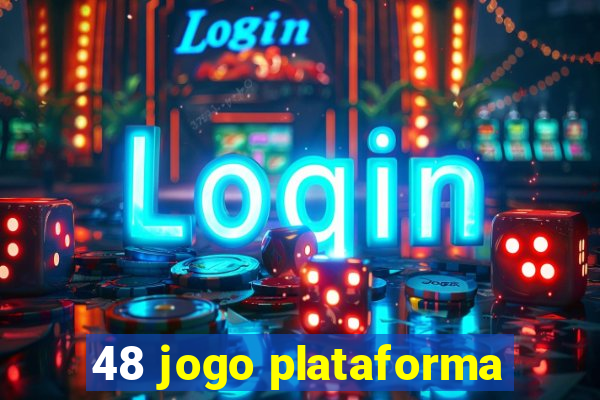 48 jogo plataforma